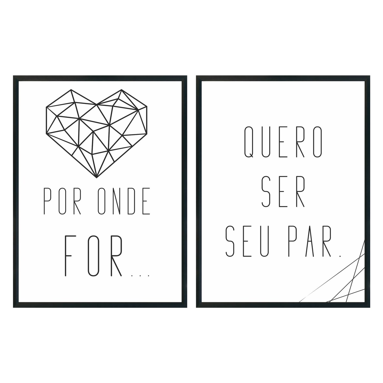 Kit de Quadros Decorativos Por onde For Quero Ser Seu Par - Coração Geométrico