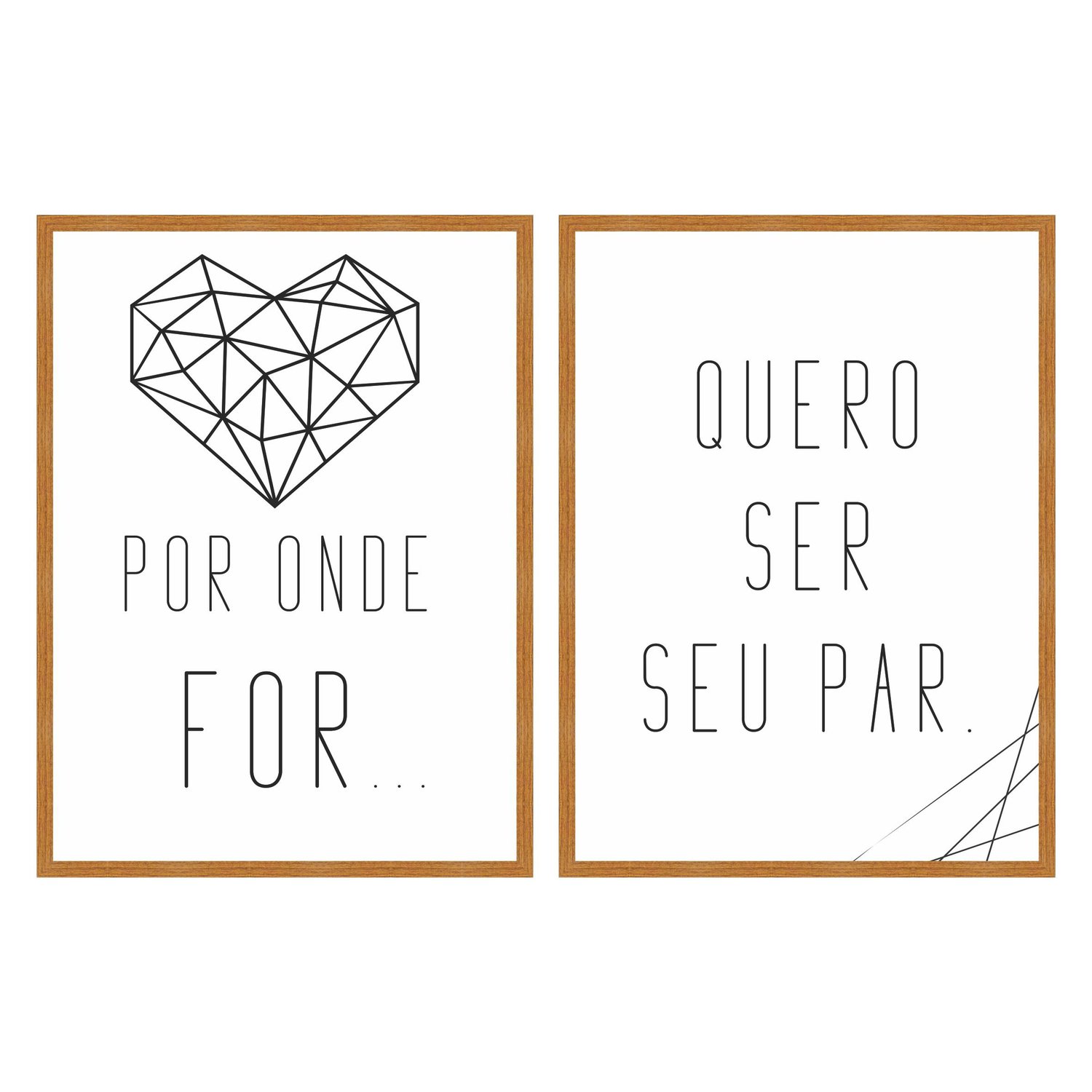 Kit de Quadros Decorativos Por onde For Quero Ser Seu Par - Coração Geométrico
