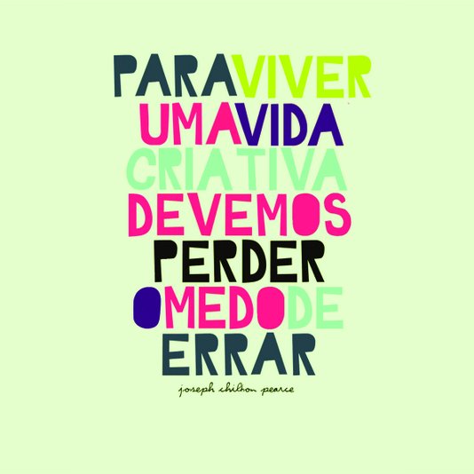 Placa Decorativa Frase "Para Viver Uma Vida Criativa..."