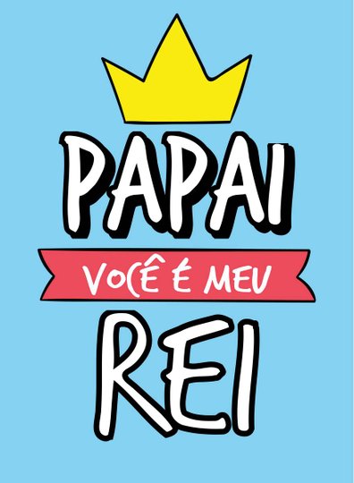 Placa Decorativa Frase "Papai Você é Meu Rei"