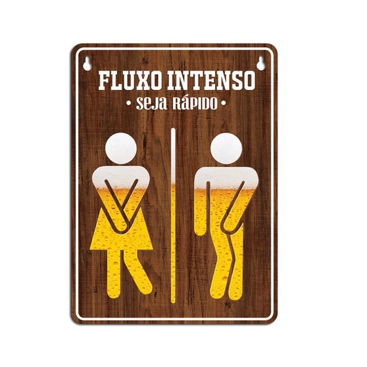 Placa Para Banheiro Cerveja- Fluxo Intenso Seja Rápido - KATHAVENTO