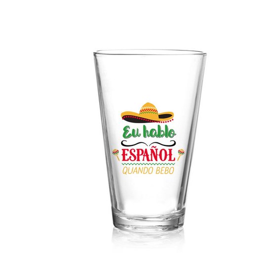 Copo Drink Español - Eu Hablo Español... Quando Bebo - Kathavento
