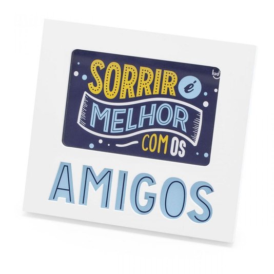 Porta Retrato Amizade Para Guardar Amigo - Sorrir é Melhor Com Os Amigos - LUDI