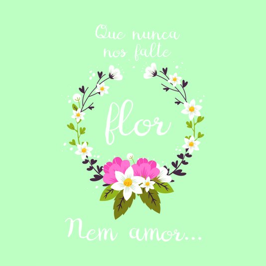 Placa Decorativa Frase "Que Nunca Nos Falte Flor, Nem Amor"