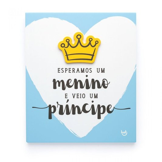 Plaquinha Bebê Príncipe - Esperamos Um Menino e Veio Um Príncipe - LUDI