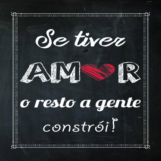 Placa Decorativa Frase "Se Tiver Amor o Resto a Gente Constrói!"