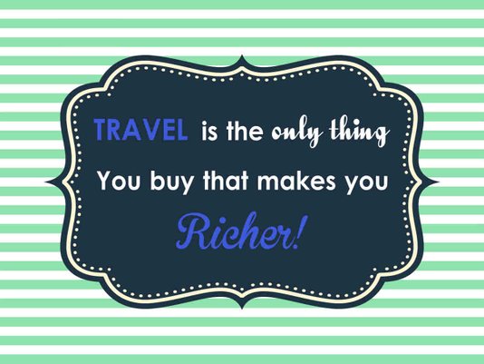 Placa Decorativa Frase Travel is The Only Thing You Buy That Makes You Richer