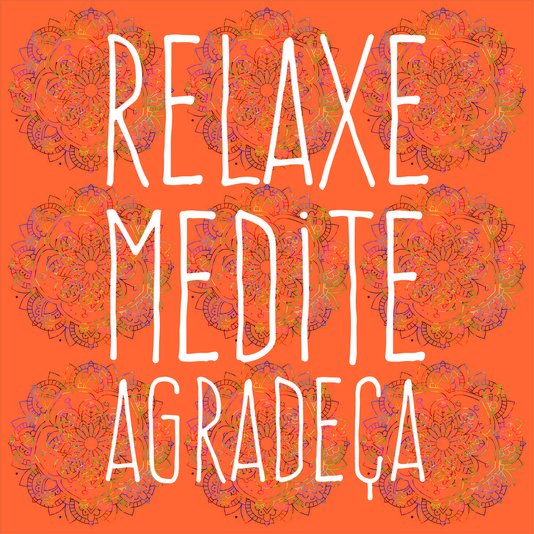 Placa Decorativa Frase: "Relaxe Medite Agradeça"