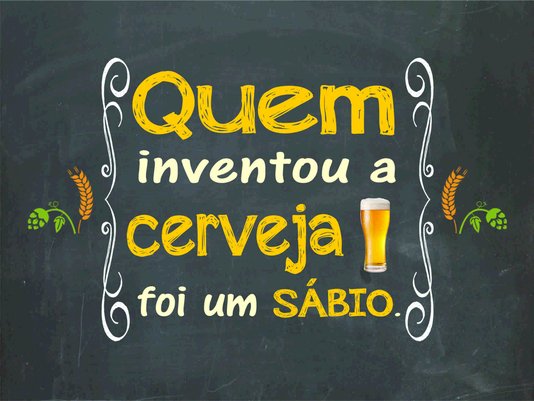 Placa Decorativa Frases de Boteco - Quem Inventou a Cerveja Foi um Sábio