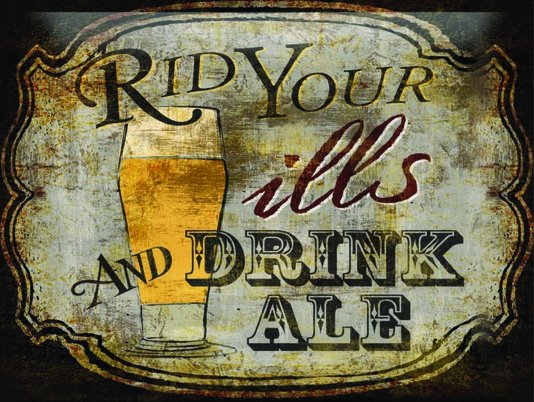 Placa Decorativa Rid Your Ills and Drink Ale