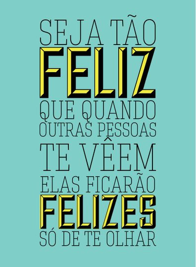 Placa Decorativa Frase "Seja Tão Feliz Que Quando Outras..."
