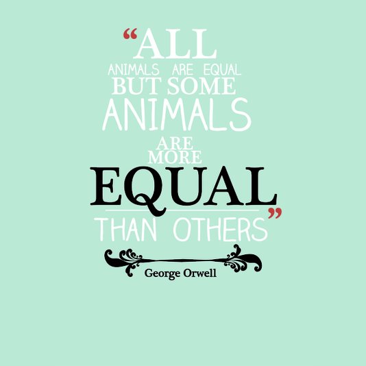 Placa Decorativa Frase "All Animals Are Equal..."