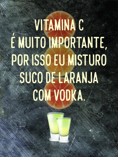Placa Decorativa Frases de Boteco - Vitamina C é Muito Importante, Por Isso Eu Misturo Suco de Laranja com Vodka