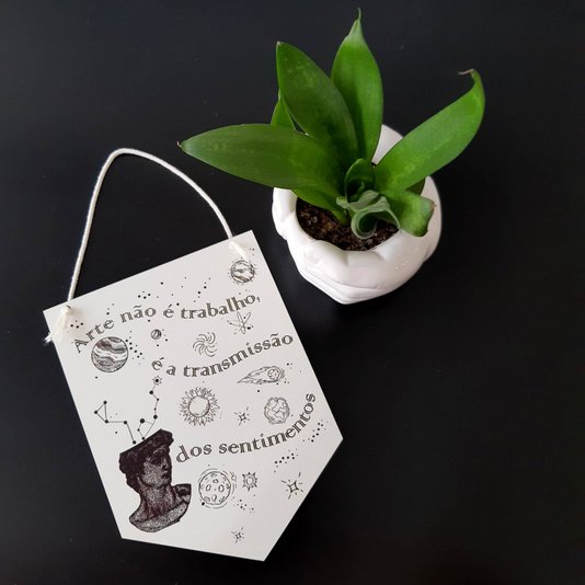 Flâmula Decorativa em Mdf 3mm com Estampa - Arte Não é Trabalho, é a Transmissão de Sentimentos