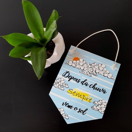 Flâmula Decorativa em Mdf 3mm com Estampa - Depois da Chuva Sempre Vem o Sol