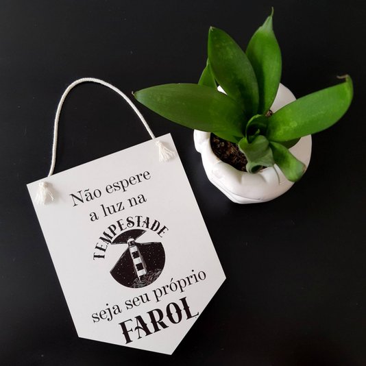 Flâmula Decorativa em Mdf 3mm com Estampa - Não Espere a Luz Na Tempestade Seja Seu Próprio Farol