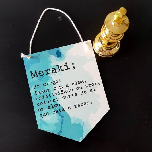 Flâmula Decorativa em Mdf 3mm com Estampa - Significado da Palavra Meraki