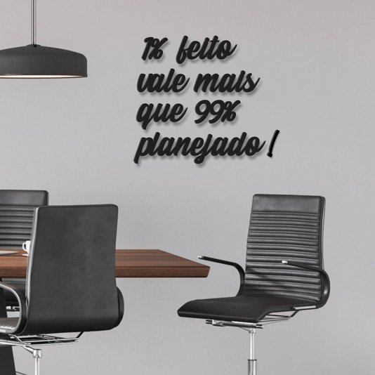 Frase de Parede 1% Feito Vale Mais Que 99% Planejado!