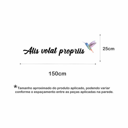 Frase de Parede Alis Volat Propriis - Beija-Flor