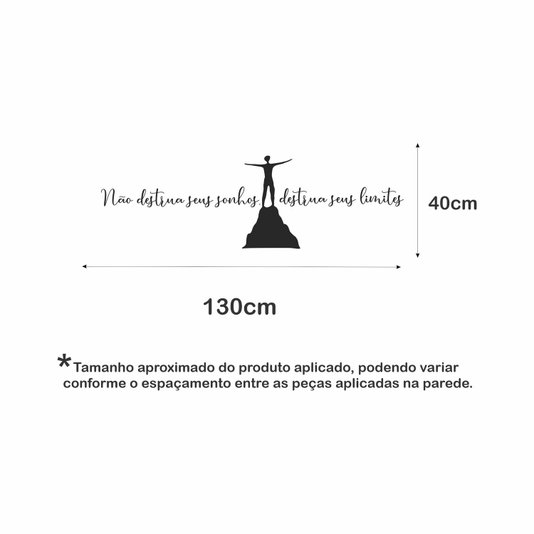 Frase de Parede Não Destrua Seus Sonhos, Destrua Seus Limites