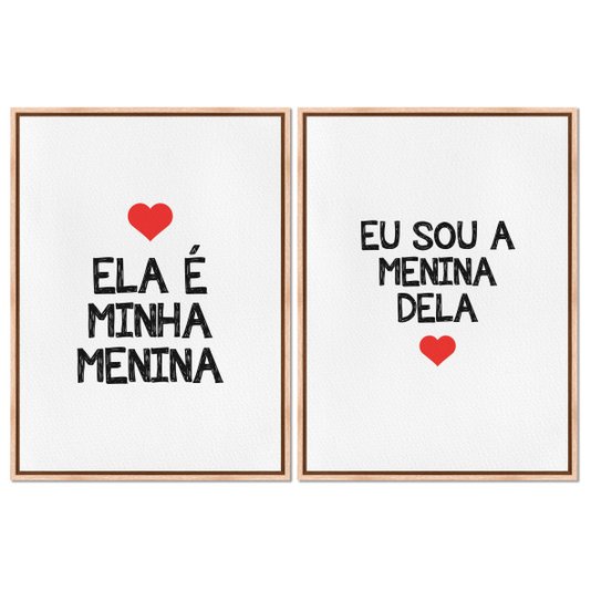 Kit 2 Quadros em Telas Canvas Ela é Minha Menina e Eu Sou a Menina Dela