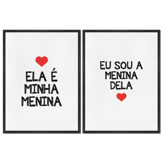 Kit 2 Quadros em Telas Canvas Ela é Minha Menina e Eu Sou a Menina Dela