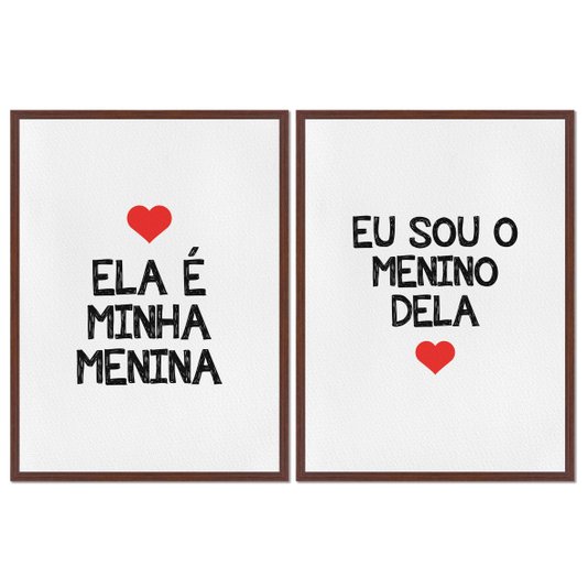 Kit 2 Quadros em Telas Canvas Ela é Minha Menina e Eu Sou o Menino Dela