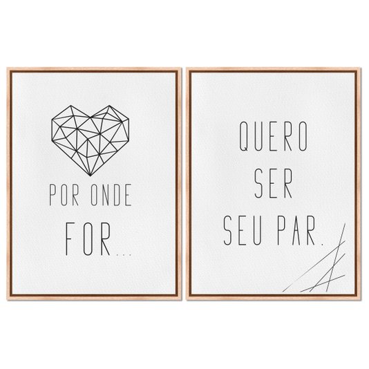 Kit 2 Quadros em Telas Canvas Por Onde For Quero Ser Seu Par - Coração Geométrico