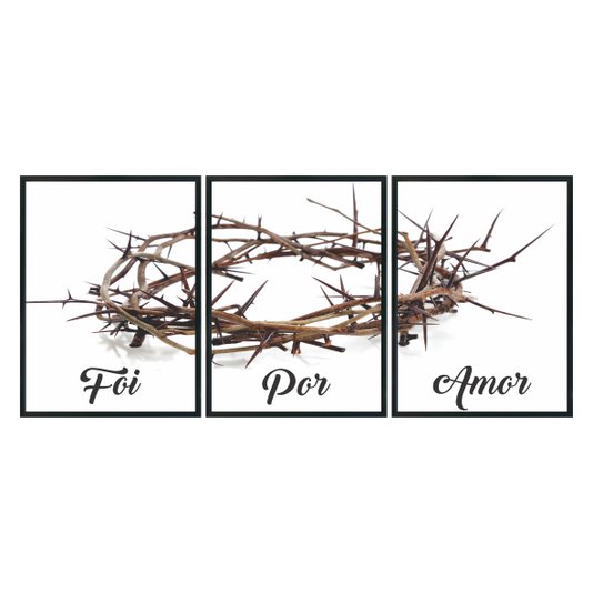 Kit 3 Quadros Foi Por Amor Coroa de Espinhos de Jesus