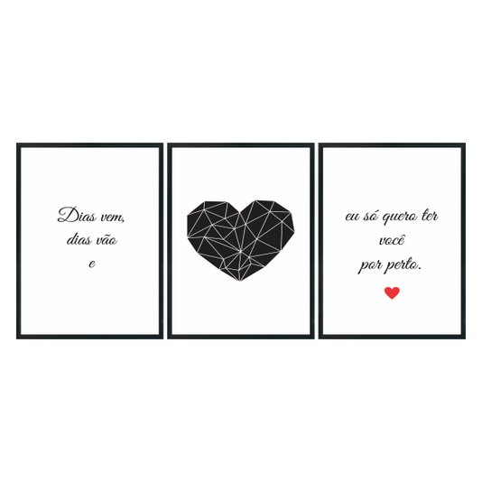 Kit de 3 Quadros Decorativos Dias Vem, Dias Vão e Eu Só Quero Ter Você por Perto S2