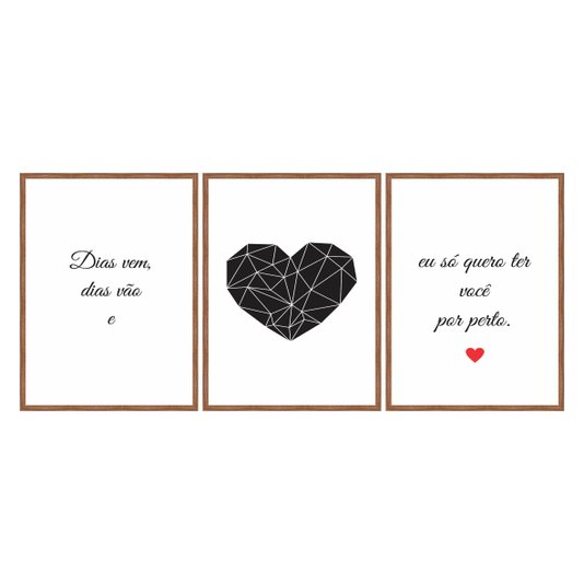 Kit de 3 Quadros Decorativos Dias Vem, Dias Vão e Eu Só Quero Ter Você por Perto S2