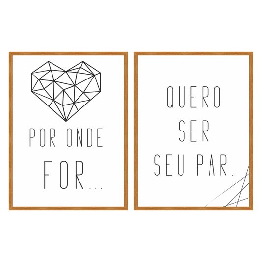 Kit de Quadros Decorativos Por onde For Quero Ser Seu Par - Coração Geométrico