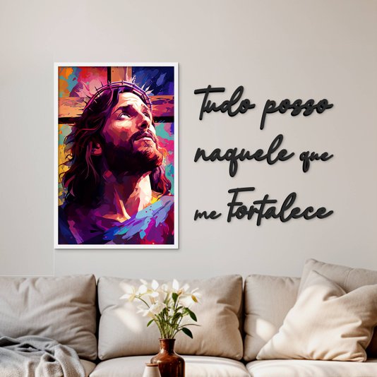 Kit Quadro Decorativo Jesus e Frase Preta de Parede Tudo Posso Naquele Que Me Fortalece