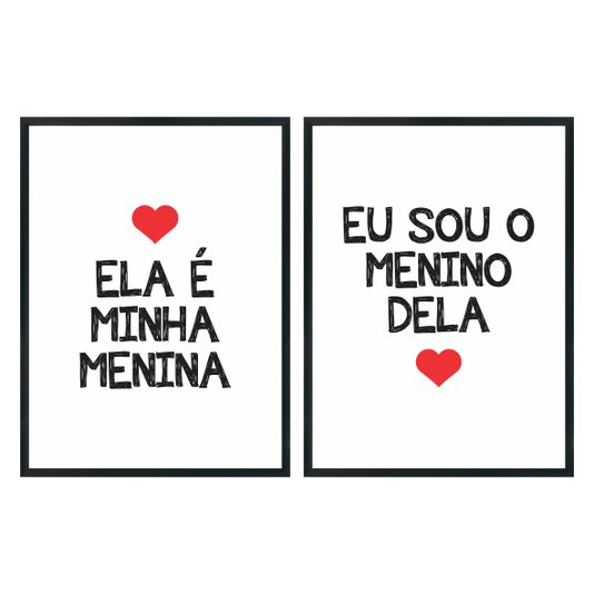 Kit Quadros Ela é Minha Menina Eu Sou o Menino Dela Branco, Vermelho