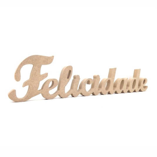 Palavra Decorativa Felicidade 45cm em Mdf Cru 15mm - cnc23