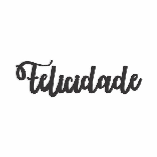 Palavra Decorativa Felicidade Lettering Para Parede - 6mm