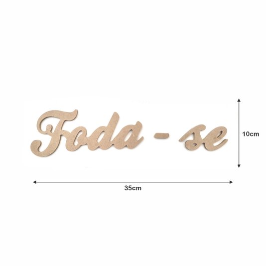 Palavra Decorativa Foda-se Lettering Para Parede 35cm em Mdf Cru 6mm