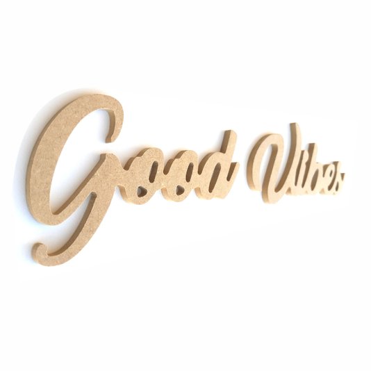 Palavras Decorativas Good Vibes Lettering Para Parede 35cm em Mdf Cru 6mm