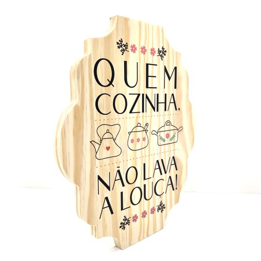 Placa Decorativa de Cozinha em Pinus Quem Cozinha Não Lava a Louça