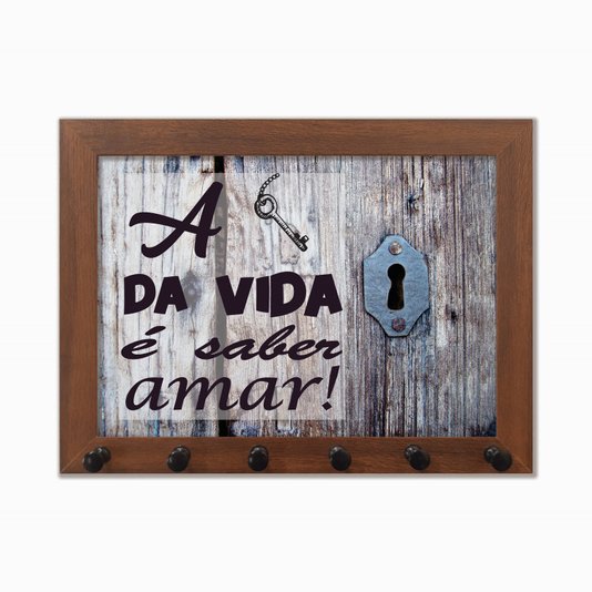 Porta Chaves A Chave da vida é saber amar