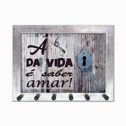Porta Chaves A Chave da vida é saber amar