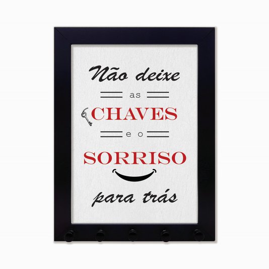 Porta Chaves Não deixe as chaves e o sorriso para trás