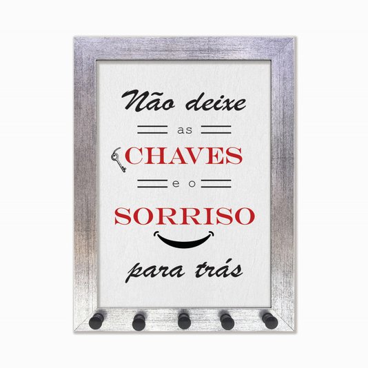 Porta Chaves Não deixe as chaves e o sorriso para trás