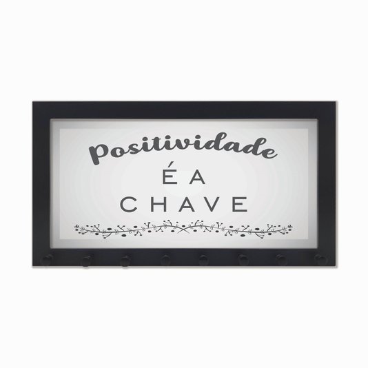 Porta Chaves Positividade é a chave