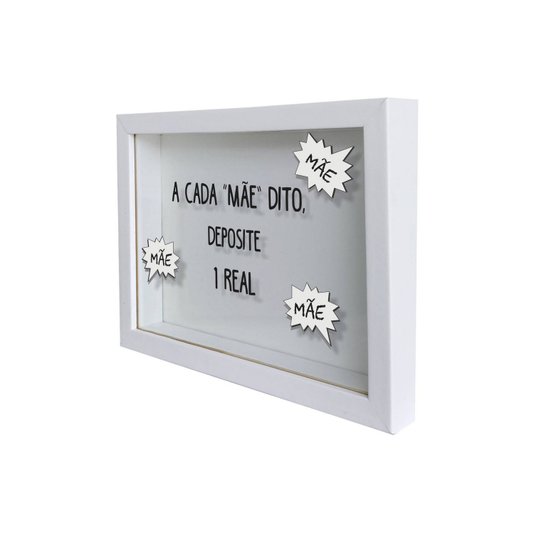 Quadro Cofre Criativo A Cada Mãe Dito, Deposite 1 Real - Fundo Branco