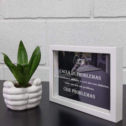 Quadro Cofre Criativo Caixa de Problemas: Se Seu Problema é Dinheiro e Você Não Tem Dinheiro, Então Não Tem Um Problema - Fundo Preto