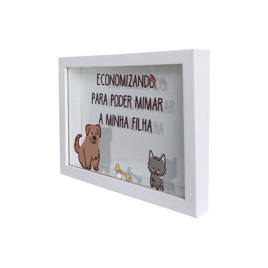 Quadro Cofre Criativo Economizando Para Poder Mimar a Minha Filha - Cachorrinha - Fundo Branco