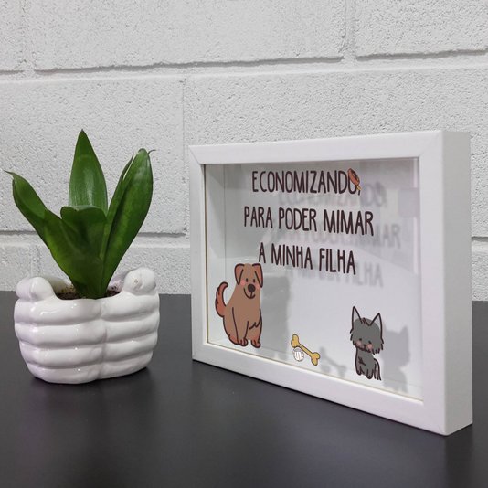 Quadro Cofre Criativo Economizando Para Poder Mimar a Minha Filha - Cachorrinha - Fundo Branco