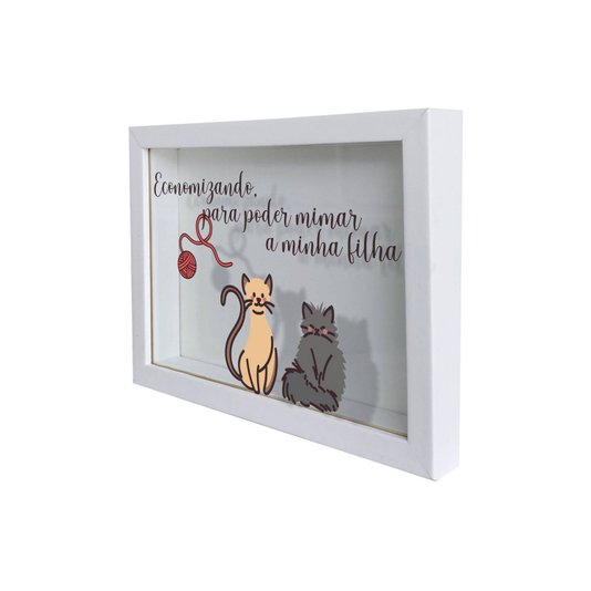 Quadro Cofre Criativo Economizando Para Poder Mimar a Minha Filha - Gatinha - Fundo Branco