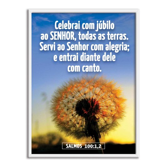 Quadro Decorativo Bíblico Salmos 100:1,2